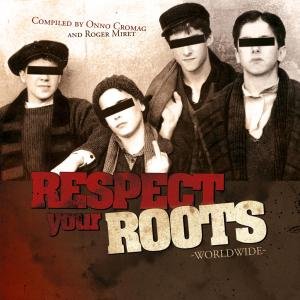 Respect Your Roots Worldwide / Various - Respect Your Roots Worldwide / Various - Musik - STRENGTH - 4024572559946 - 4. december 2012
