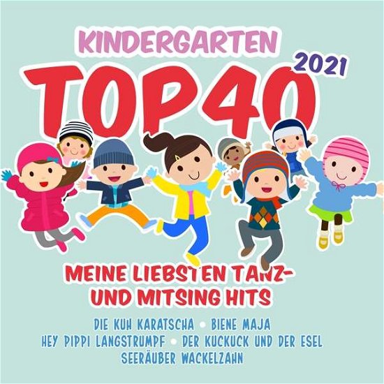 Cover for Kindergarten Top 40 2021 - Meinen  Liebsten Tanz Und Mitsing Hits (CD) (2021)