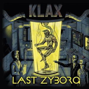 Klax · Last Zyborg (LP) [Limited edition] (2017)