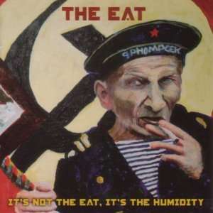 Cover for The Eat · It's Not the Eat. It's the Humidity (CD) [Japan Import edition] (2008)