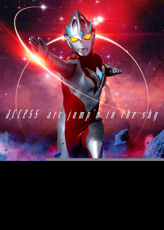 Access · Ultraman Arc Opening Theme: Arc Jump'n To The Sky (CD) [Japan Import edition] (2024)