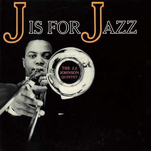 Cover for J.j. Johnson · J is for Jazz &lt;limited&gt; (CD) [Japan Import edition] (2015)