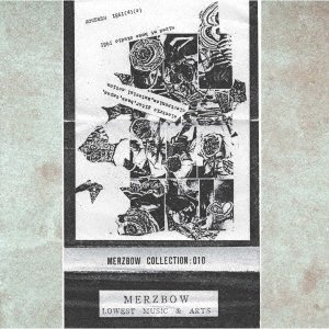 Cover for Merzbow · Collection 010 (CD) [Japan Import edition] (2018)