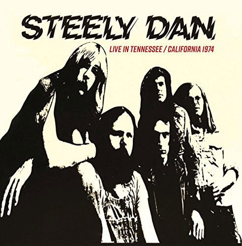 Cover for Steely Dan · Live in Tennessee / California 1974 (CD) [Japan Import edition] (2018)