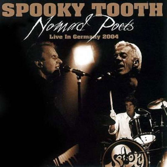 Cover for Spooky Tooth · Nomad Poets - Live In Germany 2004 (CD) [Deluxe edition] (2016)