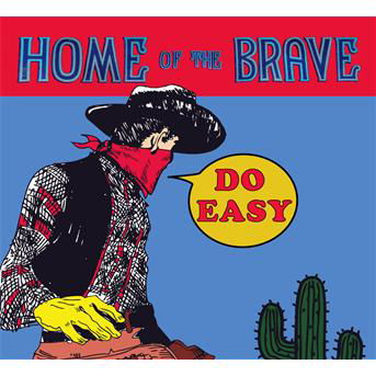 Cover for Home of the Brave · Do Easy (CD) (2011)