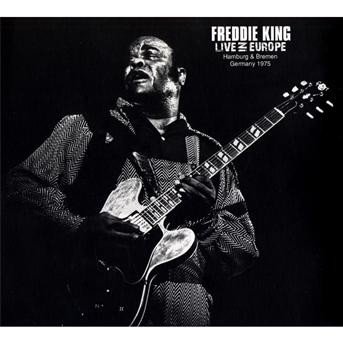 Cover for Freddie King · Live in Europe (CD) (2007)