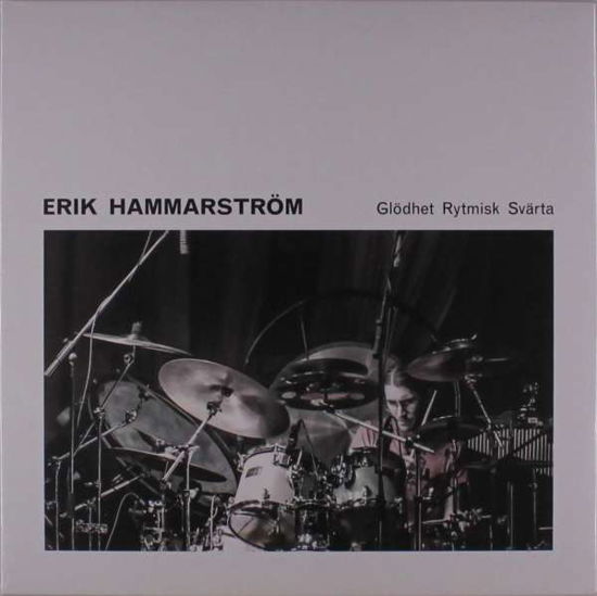 Cover for Erik Hammarstrom · Glodhet Rytmisk Svarta (LP) (2019)