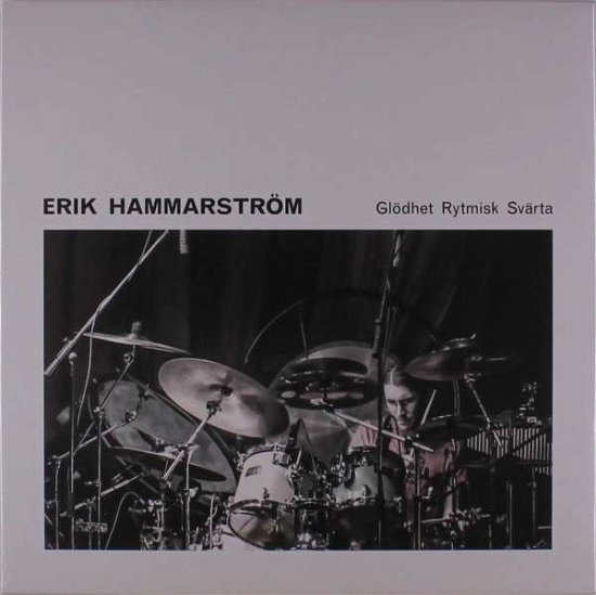 Cover for Erik Hammarstrom · Glodhet Rytmisk Svarta (LP) (2021)