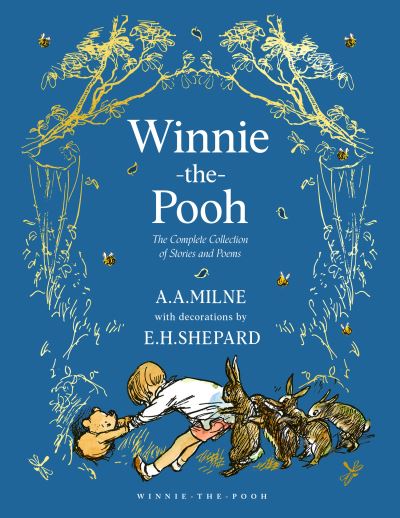 Cover for A. A. Milne · Winnie-the-Pooh: The Complete Collection of Stories and Poems - Winnie-the-Pooh – Classic Editions (Book) (2025)