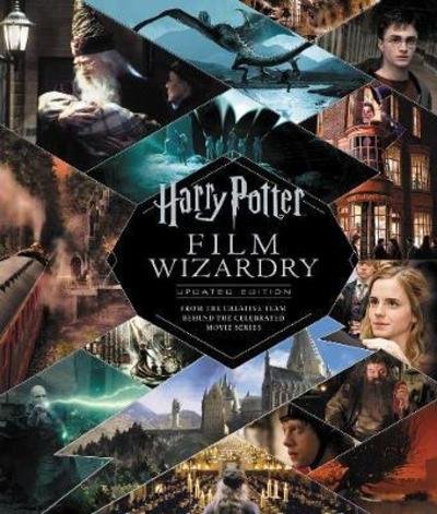 Cover for Brian Sibley · Harry Potter Film Wizardry: Updated Edition: From the Creative Team Behind the Celebrated Movie Series (Gebundenes Buch) (2018)
