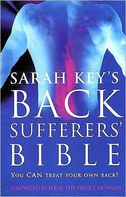 Cover for Sarah Key · The Back Sufferer's Bible: You Can Treat Your Own Back! (Pocketbok) (2000)