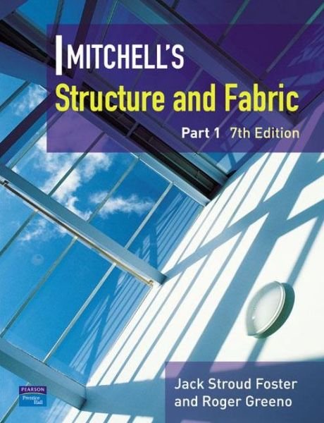 Cover for J S Foster · Mitchell's Structure &amp; Fabric Part 1 - Mitchell's Building Series (Paperback Book) (2006)