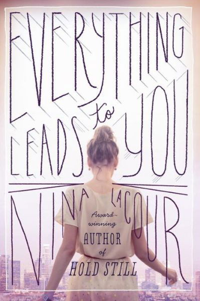 Cover for Nina LaCour · Everything Leads to You (Paperback Bog) (2015)