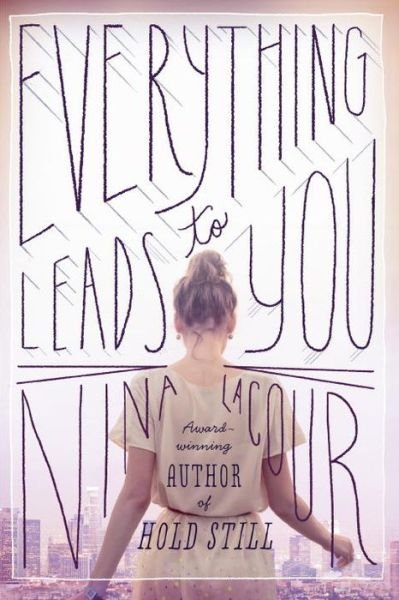 Cover for Nina LaCour · Everything Leads to You (Paperback Book) (2015)