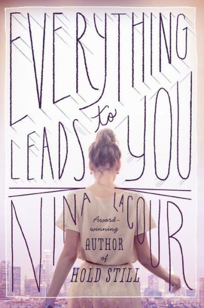 Cover for Nina LaCour · Everything Leads to You (Pocketbok) (2015)