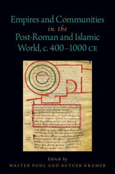 Cover for Pohl, Walter (Professor of History, Professor of History, University of Vienna, Austria) · Empires and Communities in the Post-Roman and Islamic World, C. 400-1000 CE - Oxford Studies in Early Empires (Gebundenes Buch) (2021)