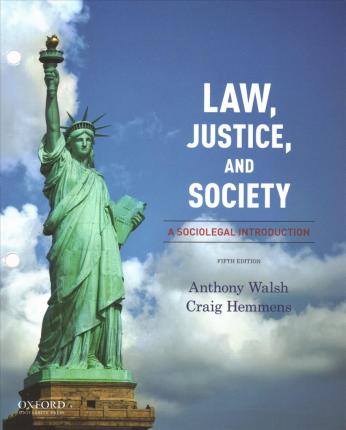 Cover for Anthony Walsh · Law, Justice, and Society: A Sociolegal Introduction (Loose-leaf) (2019)