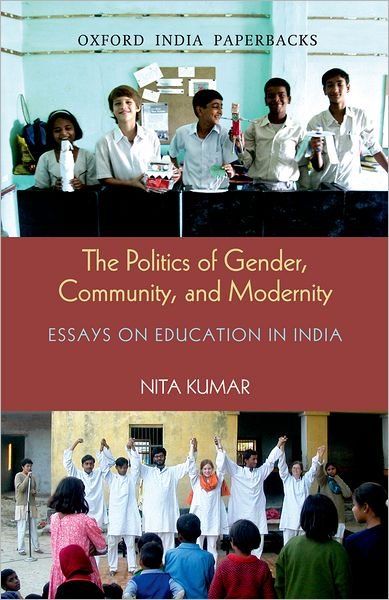 Cover for Nita Kumar · The Politics of Gender, Community, and Modernity: Essays on Education in India (Paperback Book) (2011)