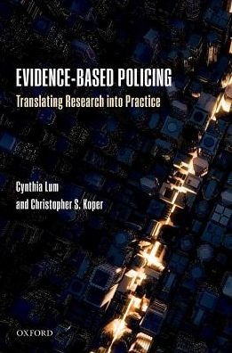 Cover for Lum, Cynthia (George Mason University, Department of Criminology, Law and Society and Center for Evidence-Based Crime Policy, George Mason University) · Evidence-Based Policing: Translating Research into Practice (Pocketbok) (2017)