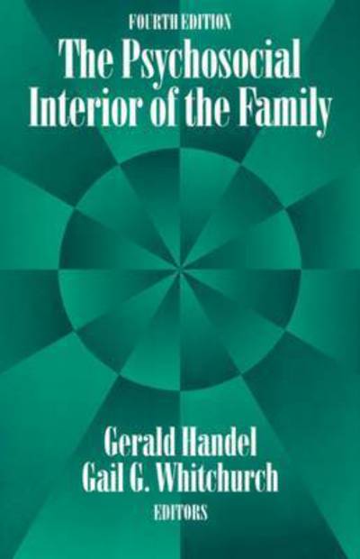 Cover for Gerald Handel · The Psychosocial Interior of the Family (Paperback Book) [4th Revised Ed. edition] (1994)