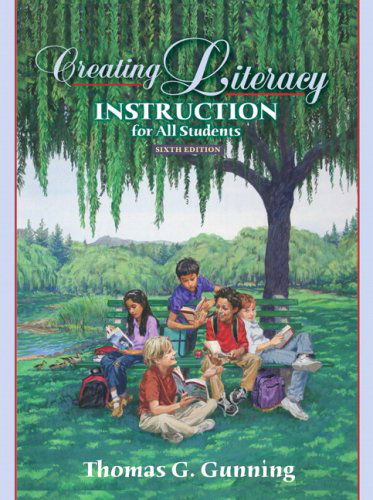 Cover for Thomas G. Gunning · Creating Literacy Instruction for All Students Value Package (Includes Mylabschool Student Access ) (Hardcover Book) (2007)