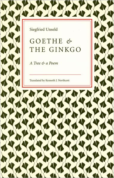 Cover for Siegfried Unseld · Goethe and the Ginko: a Tree and a Poem (Hardcover Book) (2003)