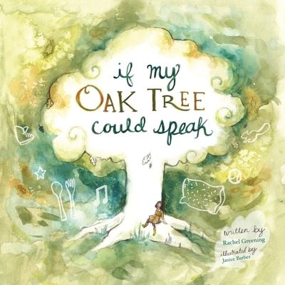 Cover for Rachel Greening · If My Oak Tree Could Speak (Paperback Book) (2021)