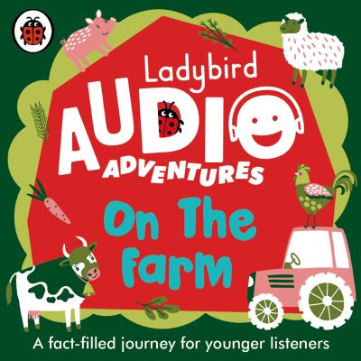 Cover for Ladybird · Ladybird Audio Adventures: On the Farm - Ladybird Audio Adventures (Audiobook (CD)) [Unabridged edition] (2020)