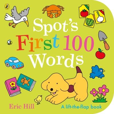 Cover for Eric Hill · Spot's First 100 Words (Board book) (2024)