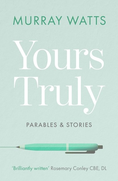 Cover for Murray Watts · Yours Truly: Parables and Stories (Paperback Book) (2019)