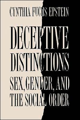 Cover for Cynthia Fuchs Epstein · Deceptive Distinctions: Sex, Gender, and the Social Order (Paperback Book) [New edition] (1990)