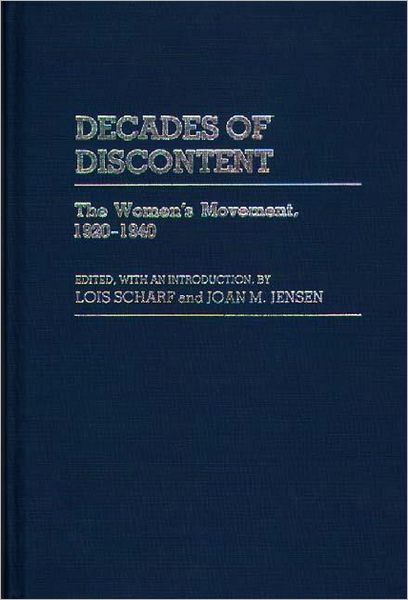 Cover for Joan Jensen · Decades of Discontent: The Women's Movement, 1920-1940 (Hardcover Book) [Annotated edition] (1983)