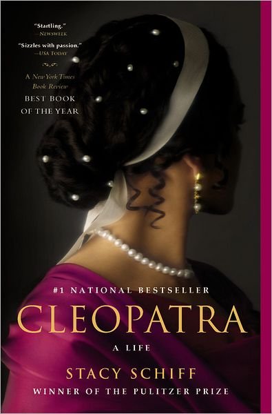 Cleopatra: A Life - Stacy Schiff - Livros - Little, Brown and Company - 9780316001946 - 6 de setembro de 2011