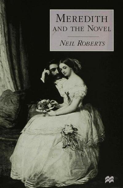 Meredith and the Novel - Neil Roberts - Books - Palgrave Macmillan - 9780333675946 - March 24, 1997