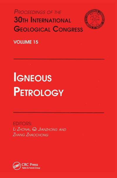 Igneous Petrology: Proceedings of the 30th International Geological Congress, Volume 15 -  - Books - Taylor & Francis Ltd - 9780367447946 - December 2, 2019