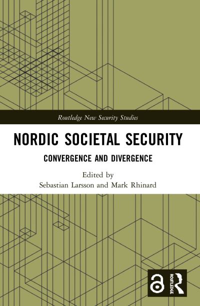 Nordic Societal Security: Convergence and Divergence - Routledge New Security Studies (Paperback Book) (2024)