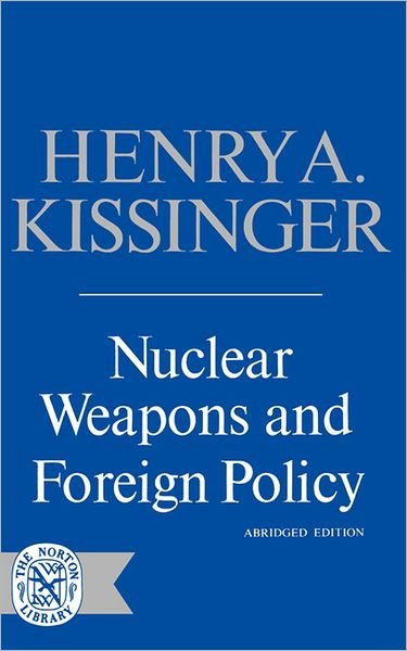 Cover for Henry Kissinger · Nuclear Weapons and Foreign Policy (Paperback Bog) [Abridged edition] (1969)