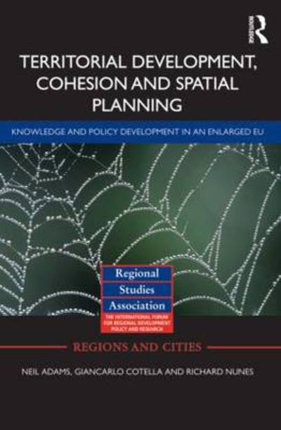 Cover for Neil Adams · Territorial Development, Cohesion and Spatial Planning: Building on EU Enlargement - Regions and Cities (Hardcover Book) (2010)