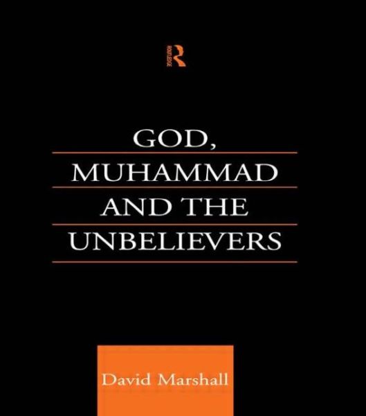 God, Muhammad and the Unbelievers - David Marshall - Kirjat - Taylor & Francis Ltd - 9780415759946 - maanantai 19. toukokuuta 2014