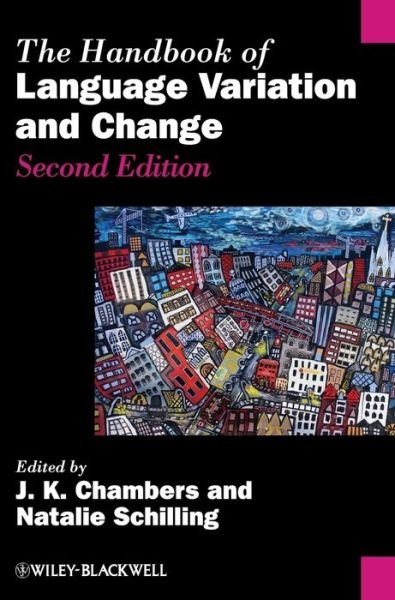 Cover for J Chambers · The Handbook of Language Variation and Change - Blackwell Handbooks in Linguistics (Hardcover Book) (2013)