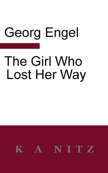 Cover for Georg Julius Leopold Engel · The Girl Who Lost Her Way (Paperback Book) (2018)