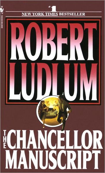 Cover for Robert Ludlum · The Chancellor Manuscript (Paperback Book) [First Editiion 30th Printing edition] (1984)