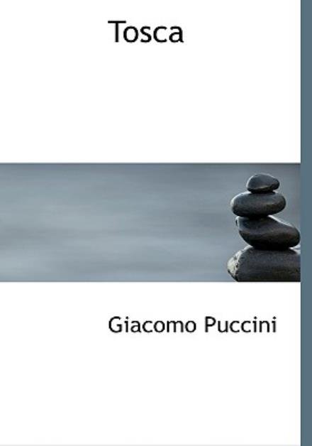 Cover for Giacomo Puccini · Tosca (Innbunden bok) [Large Print, Lrg edition] (2008)
