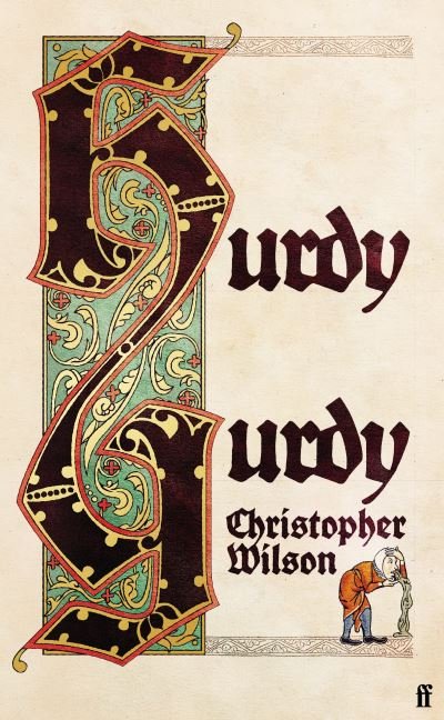 Hurdy Gurdy: 'A cure for pandemic gloom' - The Times - Christopher Wilson - Books - Faber & Faber - 9780571361946 - January 21, 2021