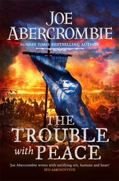 Cover for Joe Abercrombie · The Trouble With Peace: The Gripping Sunday Times Bestselling Fantasy - The Age of Madness (Taschenbuch) (2021)