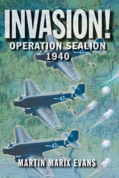 Cover for Martin Marix Evans · Invasion!: Operation Sea Lion, 1940 (Paperback Book) (2004)