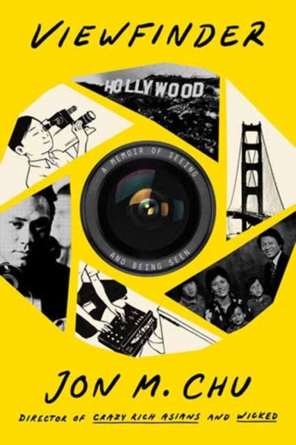 Cover for Jon M. Chu · Viewfinder: A Memoir of Seeing and Being Seen (Hardcover bog) (2024)