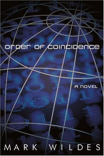 Cover for Mark Wildes · Order of Coincidence: a Novel (Paperback Book) (2004)