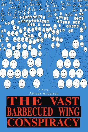 Cover for Atticus Andersen · The Vast Barbecued Wing Conspiracy (Paperback Book) (2006)